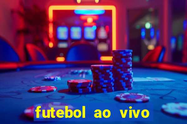 futebol ao vivo sem travar